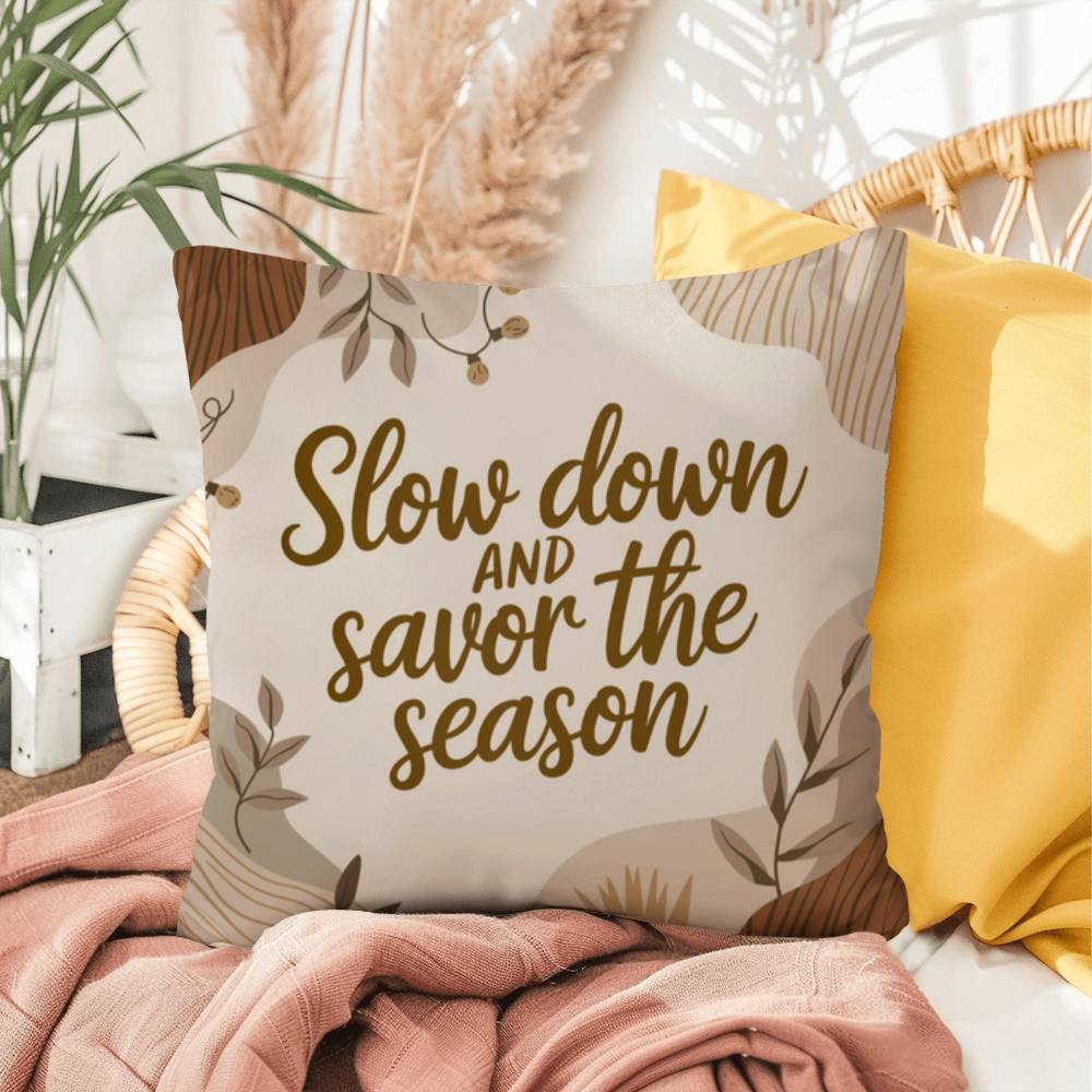 Slow Down and Savor the Season Throw Pillow - Calm Christmas décor for mindful reflection