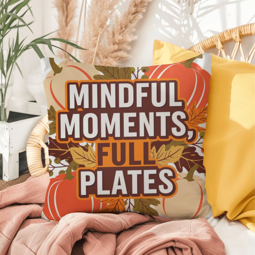 Mindful Moments, Full Plates pillow with cozy Thanksgiving quote and colorful autumn home décor