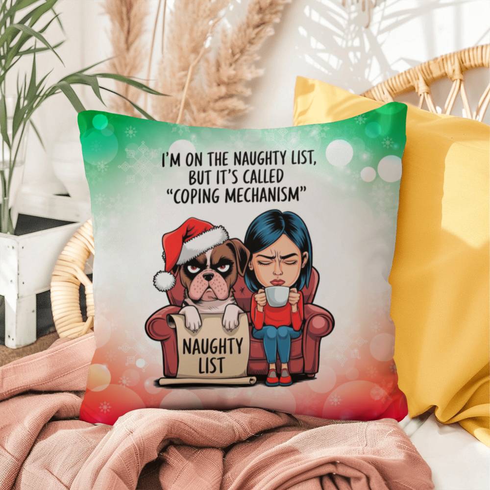 I’m on the Naughty List (Woman and Dog) Throw Pillow - Funny holiday home accent decorative pillow