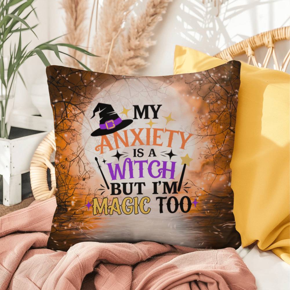 Funny Halloween indoor/outdoor pillow with “My Anxiety Is A Witch” for mental health awareness