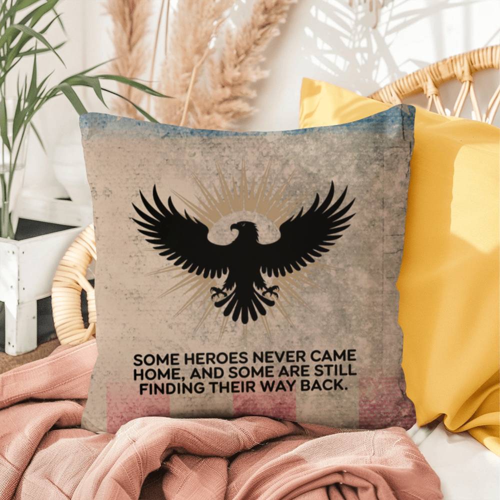 Some Heroes Never Came Home Indoor/Outdoor Pillow: Resilient Comfort - Mental Health & Memorial Tribute