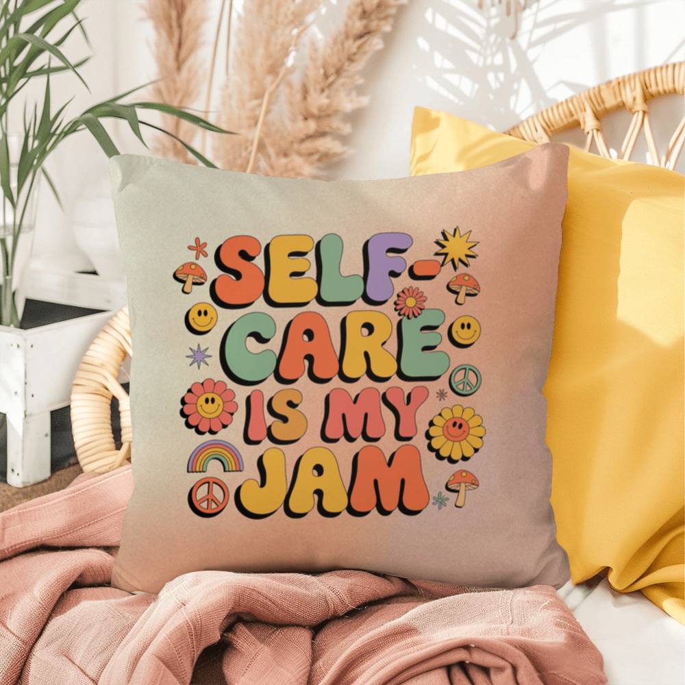 Self-Care Is My Jam: Indoor/Outdoor Pillow - Groovy Affirmation for Emotional Wellness & Positive Vibes
