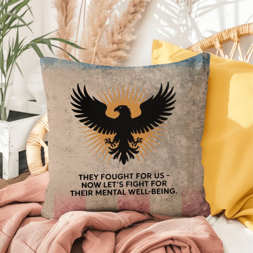 They Fought For Us Indoor/Outdoor Pillow: Resilient Comfort - Mental Health & Memorial Tribute