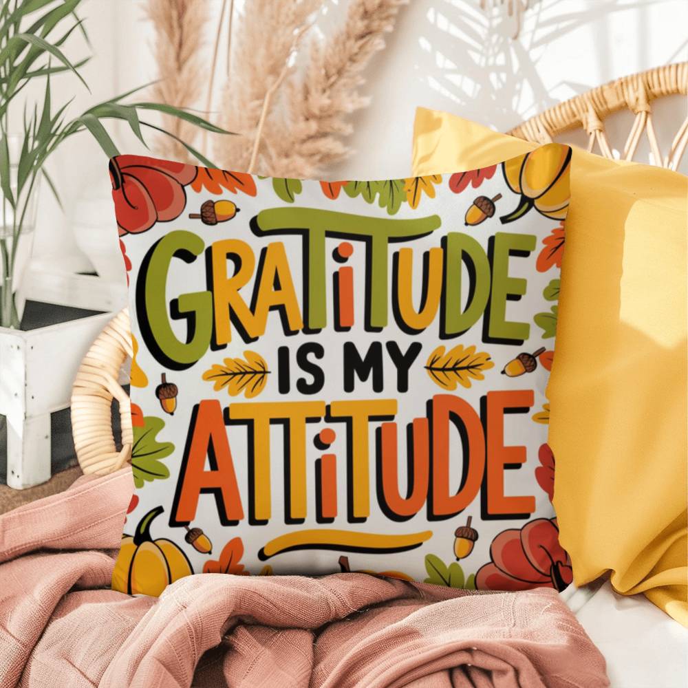 Gratitude Is My Attitude throw pillow with seasonal mindfulness quote and colorful autumn décor accent