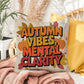 Autumn Vibes, Mental Clarity throw pillow with mindfulness saying and vibrant autumn home décor