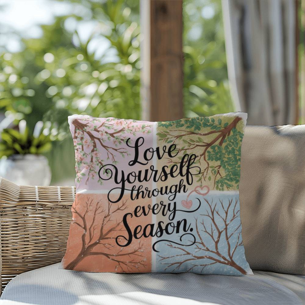 Love Yourself Through Every Season: Indoor/Outdoor Pillow Self-Care for Relaxation, Mindfulness & Emotional Wellness