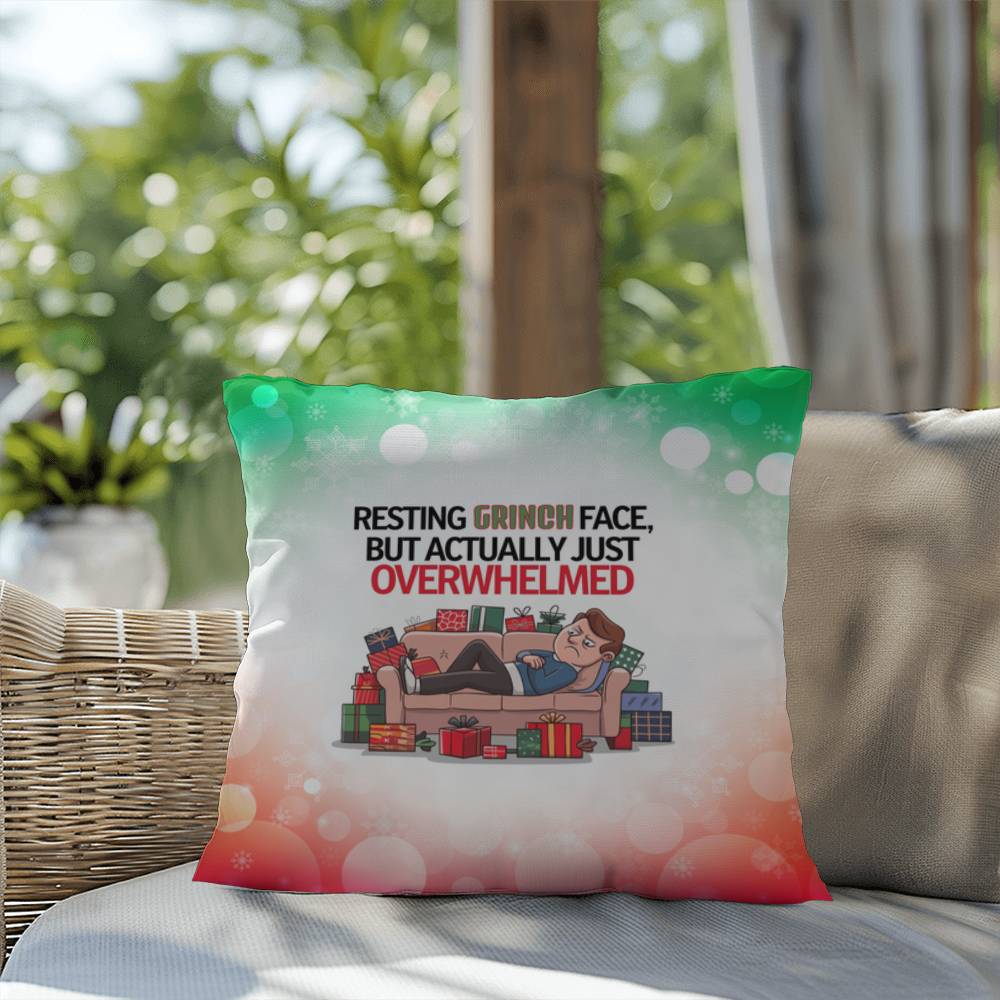 Resting Grinch Face, but Actually Just Overwhelmed Throw Pillow - Funny holiday humor pillow