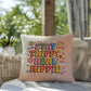 Stay Trippy, Heal Hippie: Indoor/Outdoor Pillow - Groovy Affirmation for Emotional Wellness & Positive Vibes