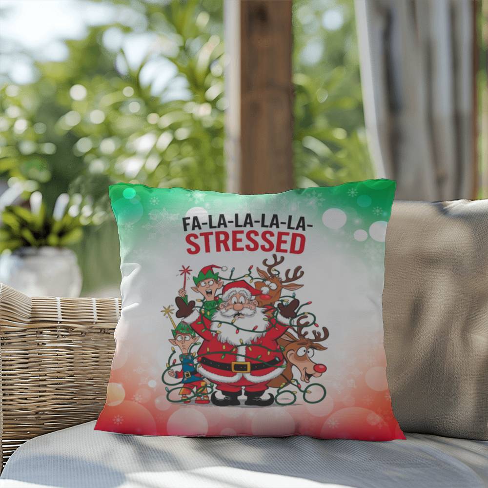 Fa-La-La-La-La-Stressed Throw Pillow - Funny Christmas mental health quote decorative pillow