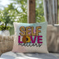 Self Love Matters: Indoor/Outdoor Pillow for Wellness, Style & Stress Relief