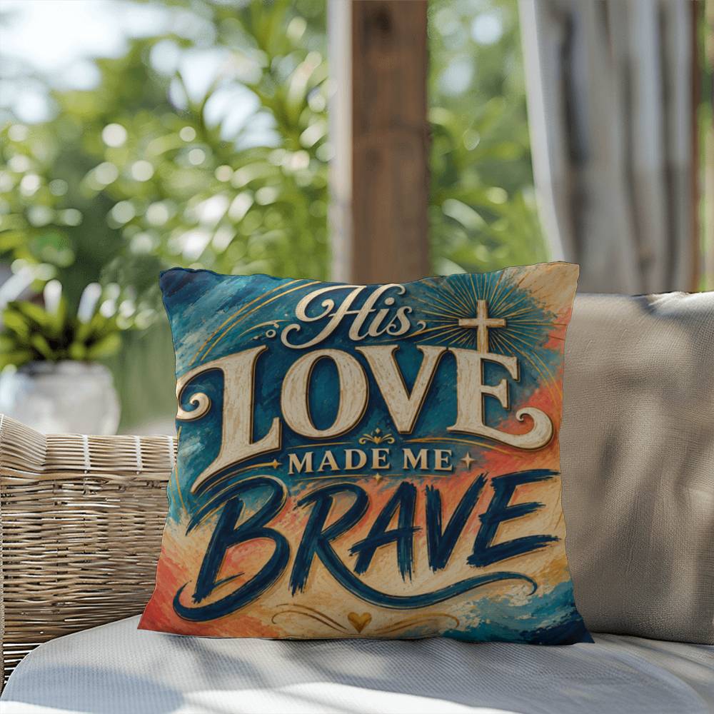 Shop our premium his love made me brave throw pillow from MySisterIsASurvivor.
