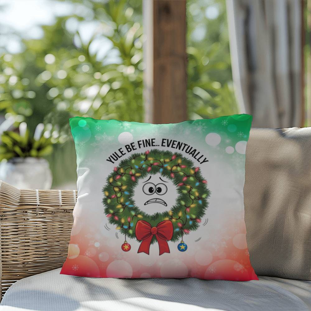 Yule Be Fine… Eventually Throw Pillow - Holiday mental health cozy decorative throw pillow