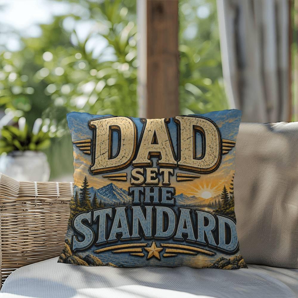 Shop our premium dad set the standard throw pillow from MySisterIsASurvivor.