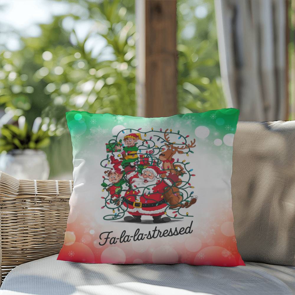 Fa-La-La-La-Stressed Throw Pillow - Holiday humor Christmas throw pillow for home décor