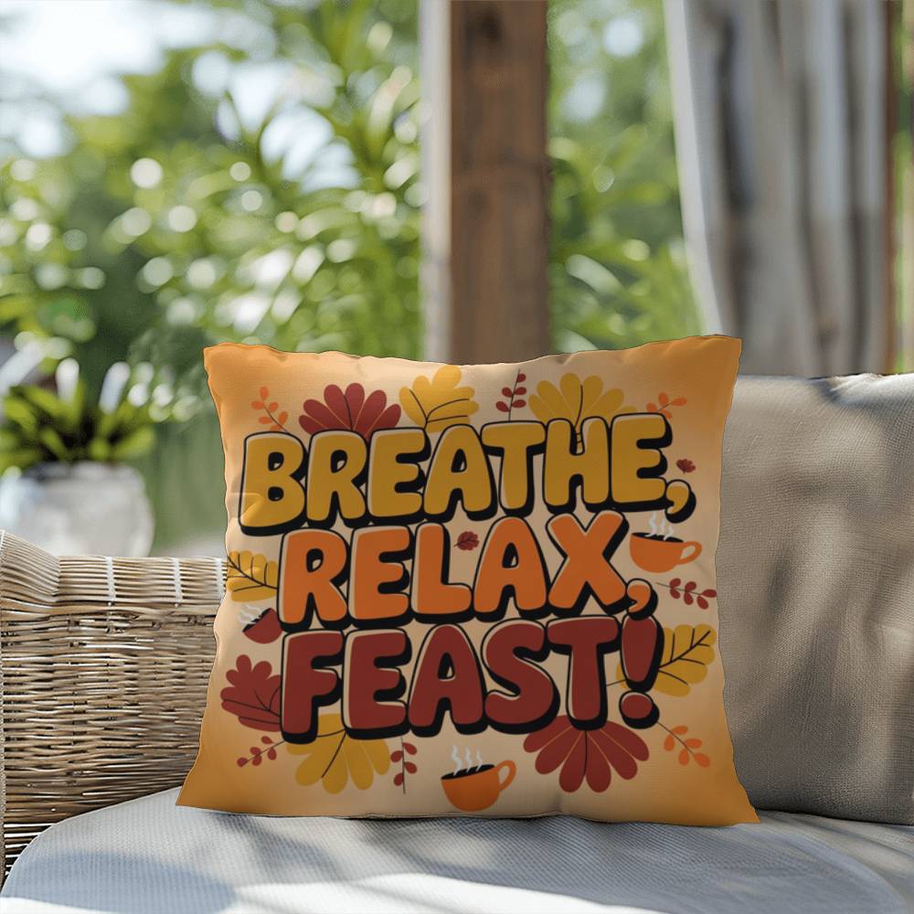 Breathe, Relax, Feast! pillow in fall colors with Thanksgiving mindfulness quote for cozy home spaces