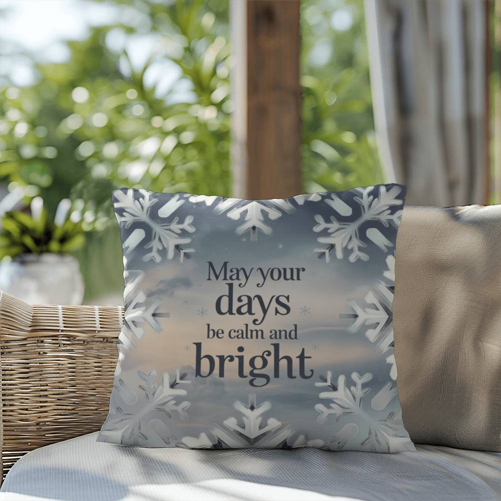 May Your Days Be Calm and Bright Throw Pillow - Peaceful Christmas accent for mindful living