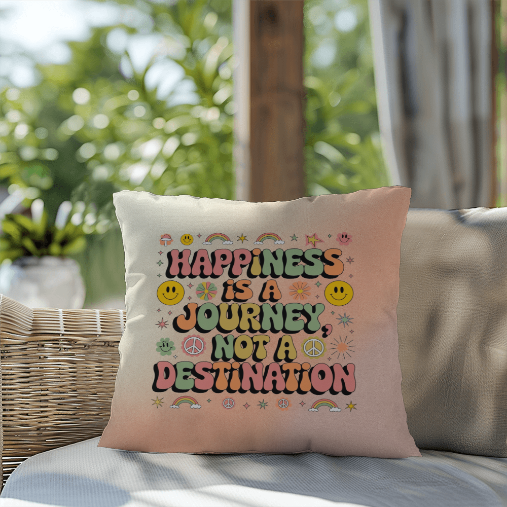 Happiness Is A Journey: Indoor/Outdoor Pillow - Groovy Affirmation for Emotional Wellness & Positive Vibes