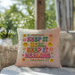 Keep It Real, Keep It Healing: Indoor/Outdoor Pillow - Groovy Affirmation for Emotional Wellness & Positive Vibes