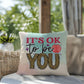 It's Ok To Be You: Indoor/Outdoor Pillow for Wellness, Style & Stress Relief