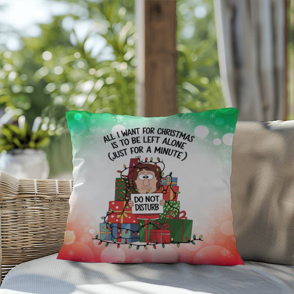All I Want for Christmas is to Be Left Alone Throw Pillow - Funny Christmas stress relief décor