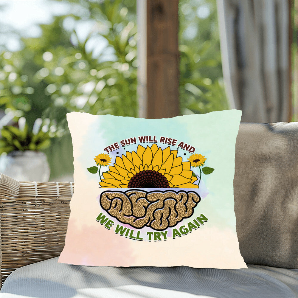 The Sun Will Rise: Indoor/Outdoor Pillow for Wellness, Style & Stress Relief