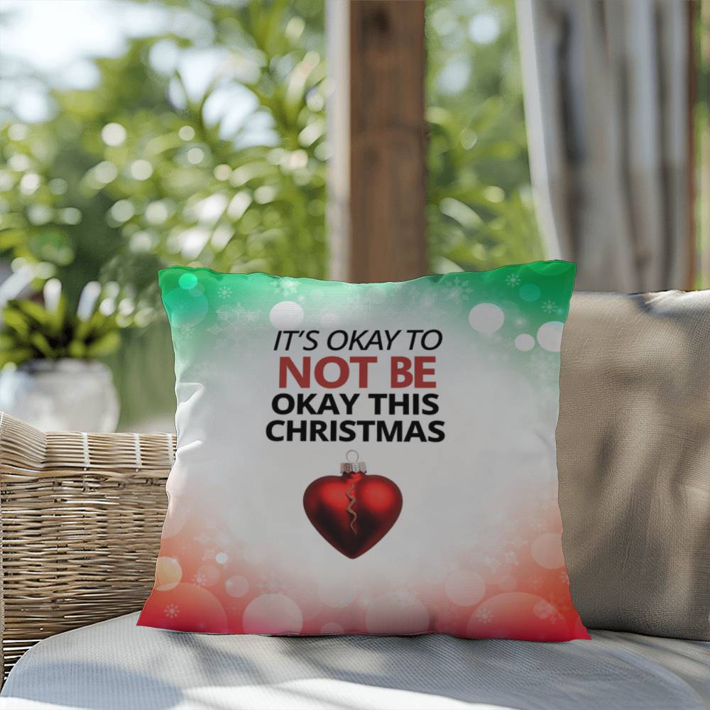 It’s Okay to Not Be Okay This Christmas Throw Pillow - Self-care Christmas home décor pillow
