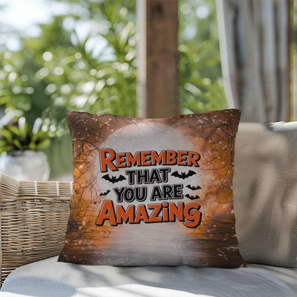 Indoor/outdoor pillow with “Remember That You Are Amazing” for positivity and encouragement