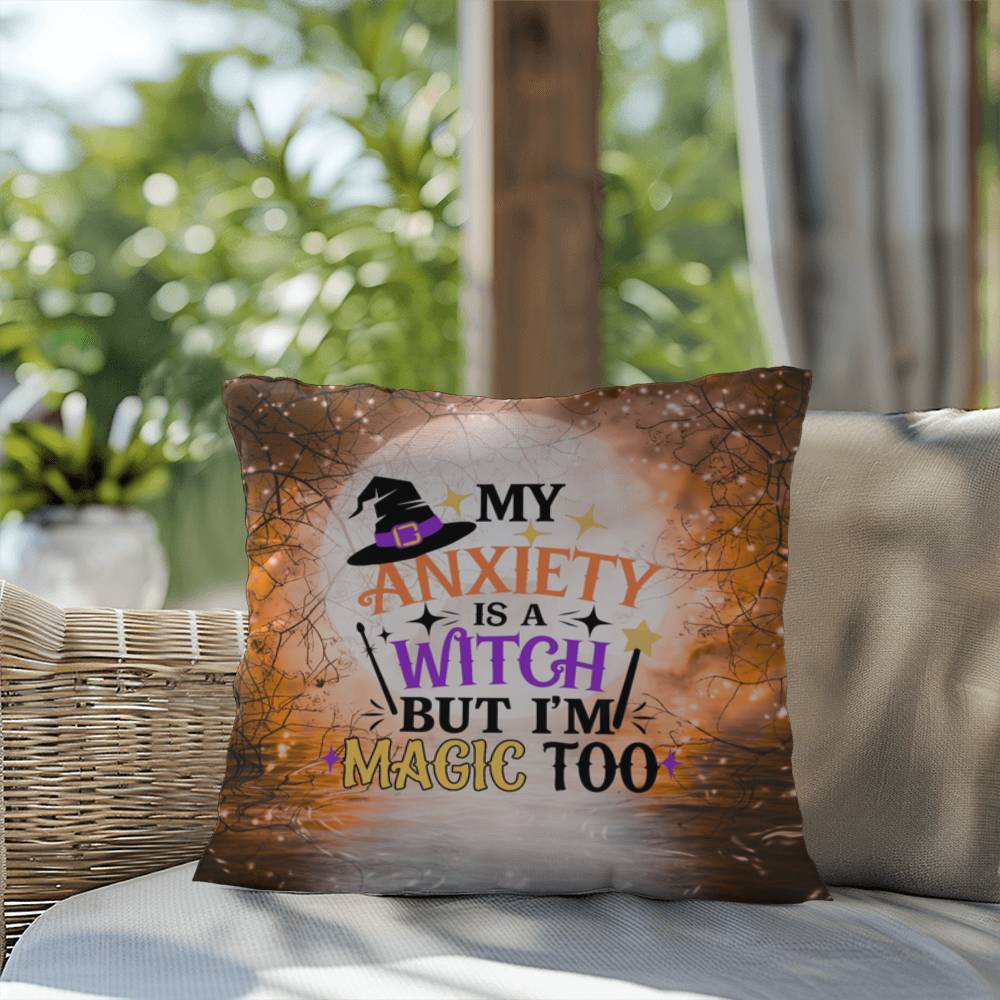 Funny Halloween indoor/outdoor pillow with “My Anxiety Is A Witch” for mental health awareness