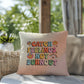 Catch Feelings, Not Burnout: Indoor/Outdoor Pillow - Groovy Affirmation for Emotional Wellness & Positive Vibes