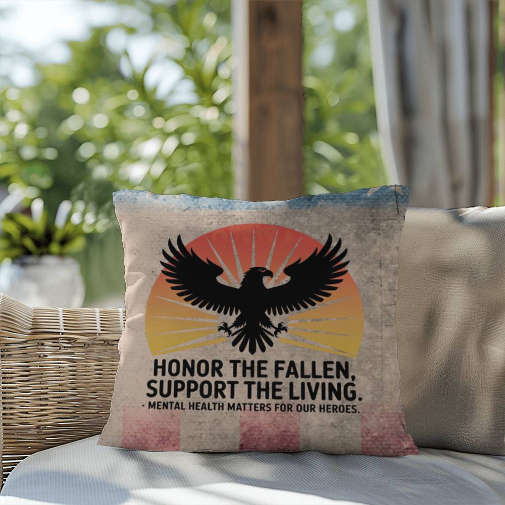 Honor The Fallen, Support The Living Indoor/Outdoor Pillow: Resilient Comfort - Mental Health & Memorial Tribute