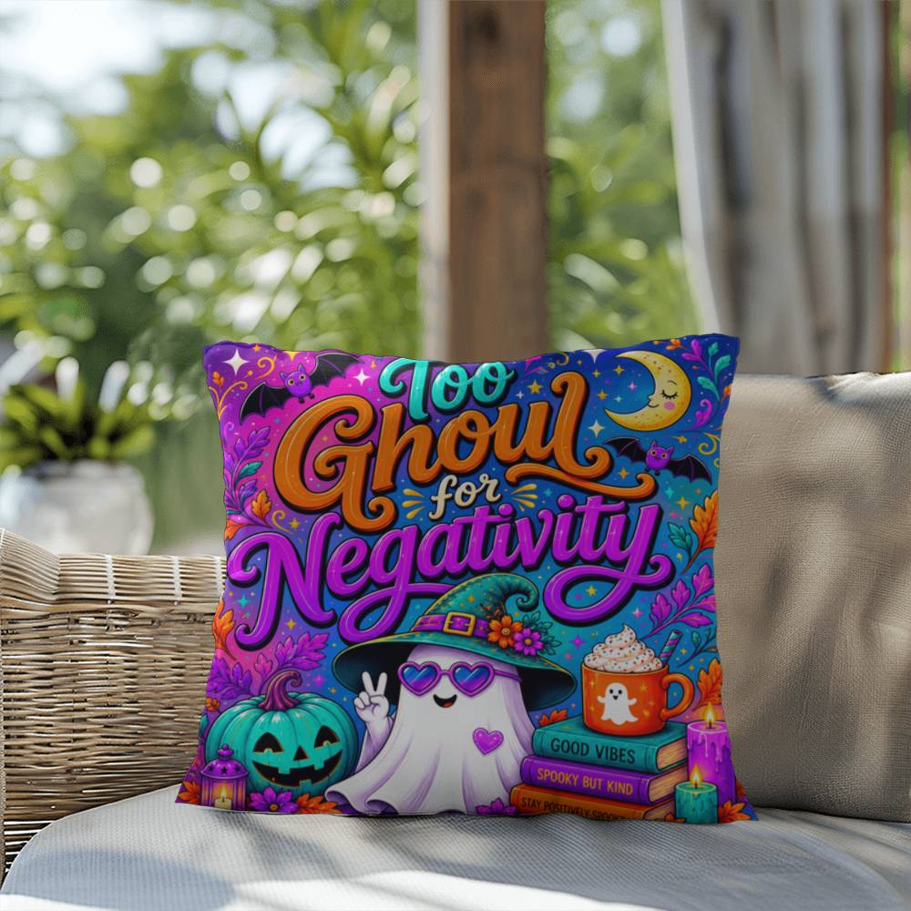 Too Ghoul For Negativity quote with positive ghost artwork on a Halloween throw pillow