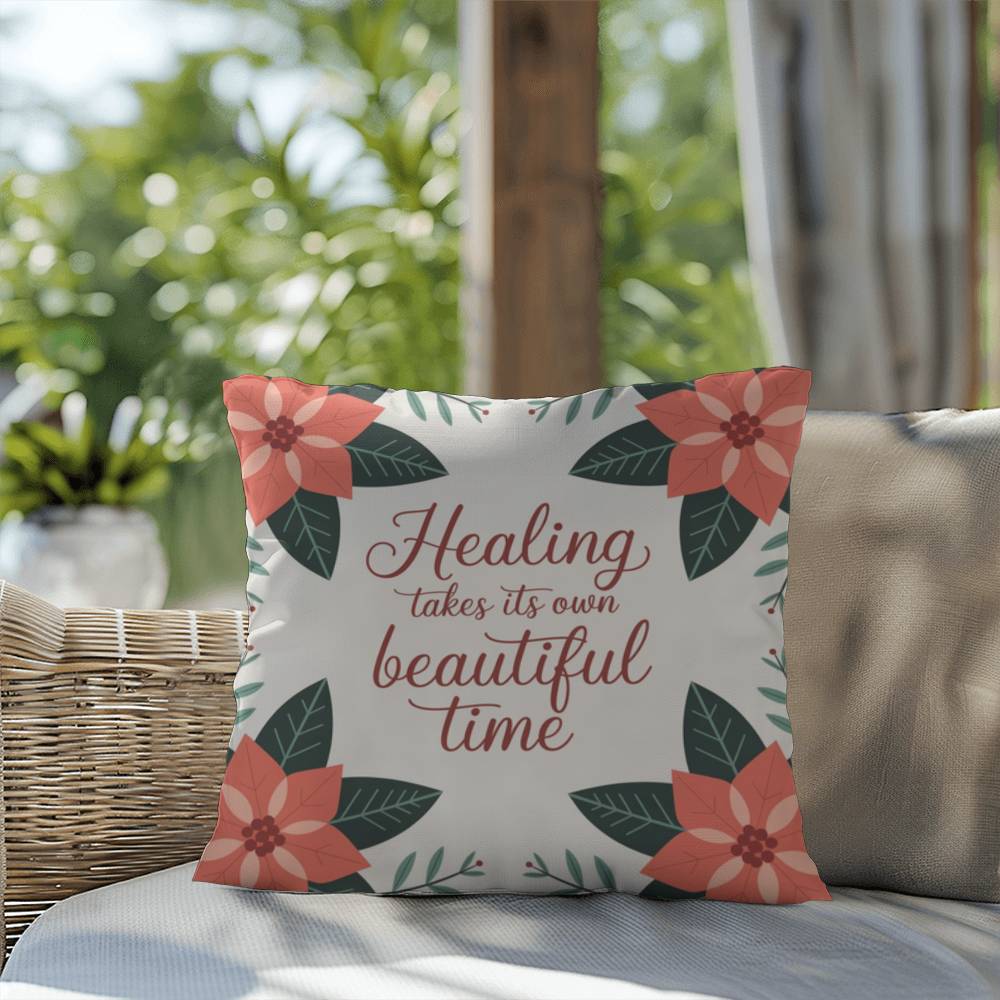 Healing Takes Its Own Beautiful Time Throw Pillow - Soothing Christmas décor for comfort