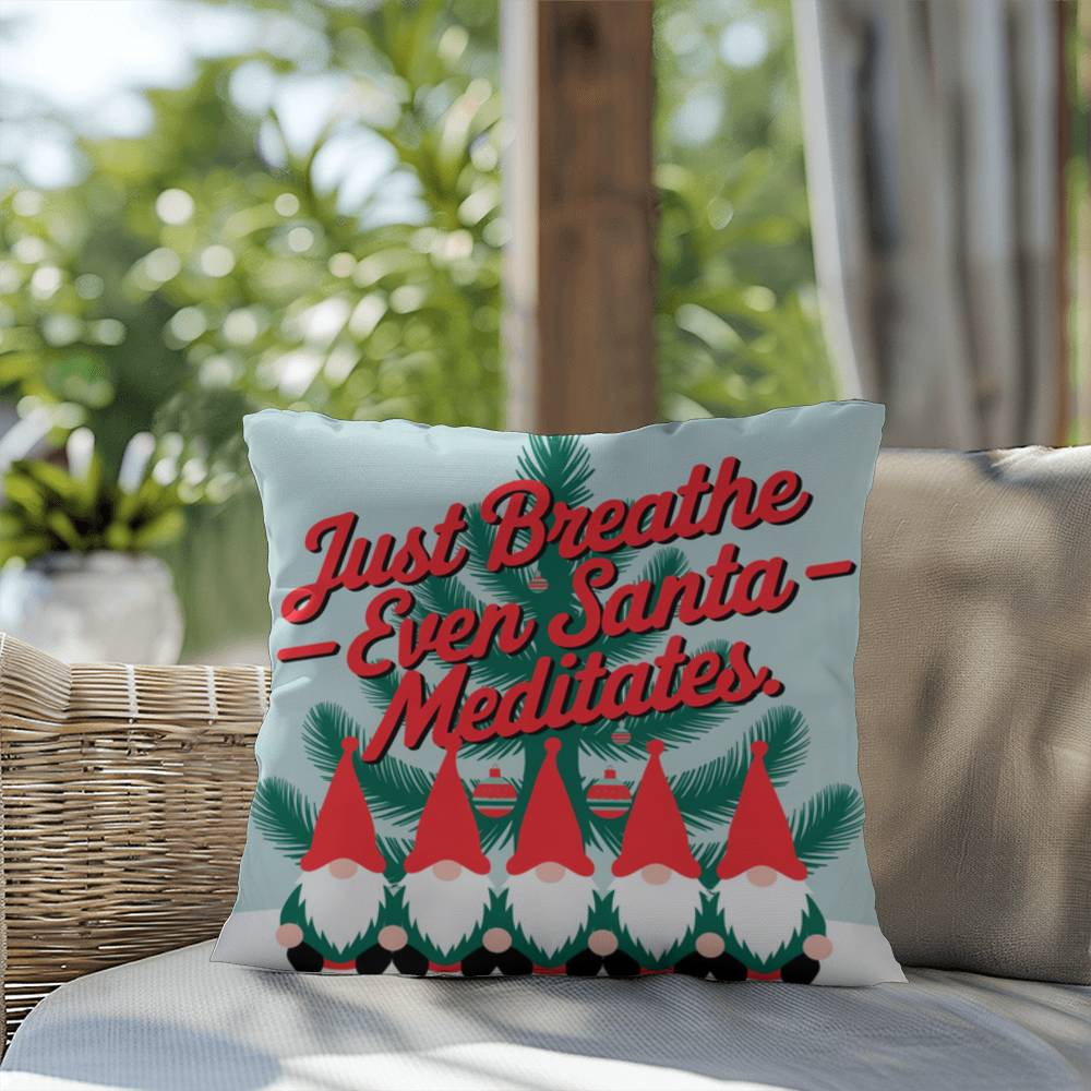 Just Breathe - Even Santa Meditates Throw Pillow - Funny calm Christmas pillow for relaxation