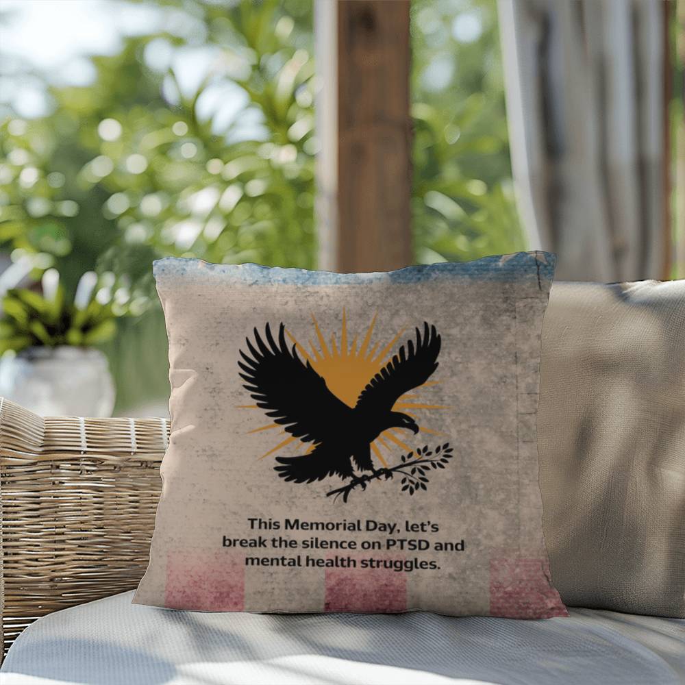 This Memorial Day, Let’s Break The Silence Indoor/Outdoor Pillow: Resilient Comfort - Mental Health & Memorial Tribute