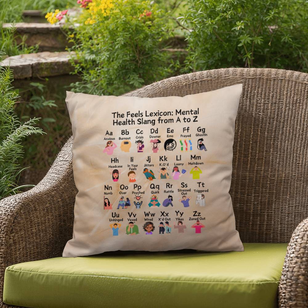 The Feels Lexicon: Indoor/Outdoor Pillow - Mental Health Slang From A to Z for Positivity, Awareness & Support