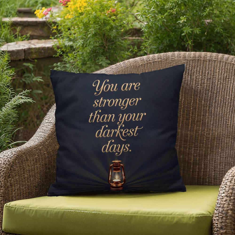 You Are Stronger Than Your Darkest Days: Indoor/Outdoor Pillow Self-Care for Relaxation, Mindfulness & Emotional Wellness