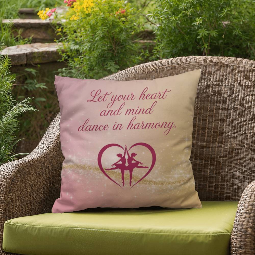Let Your Heart And Mind Dance In Harmony: Indoor/Outdoor Pillow Self-Care for Relaxation, Mindfulness & Emotional Wellness