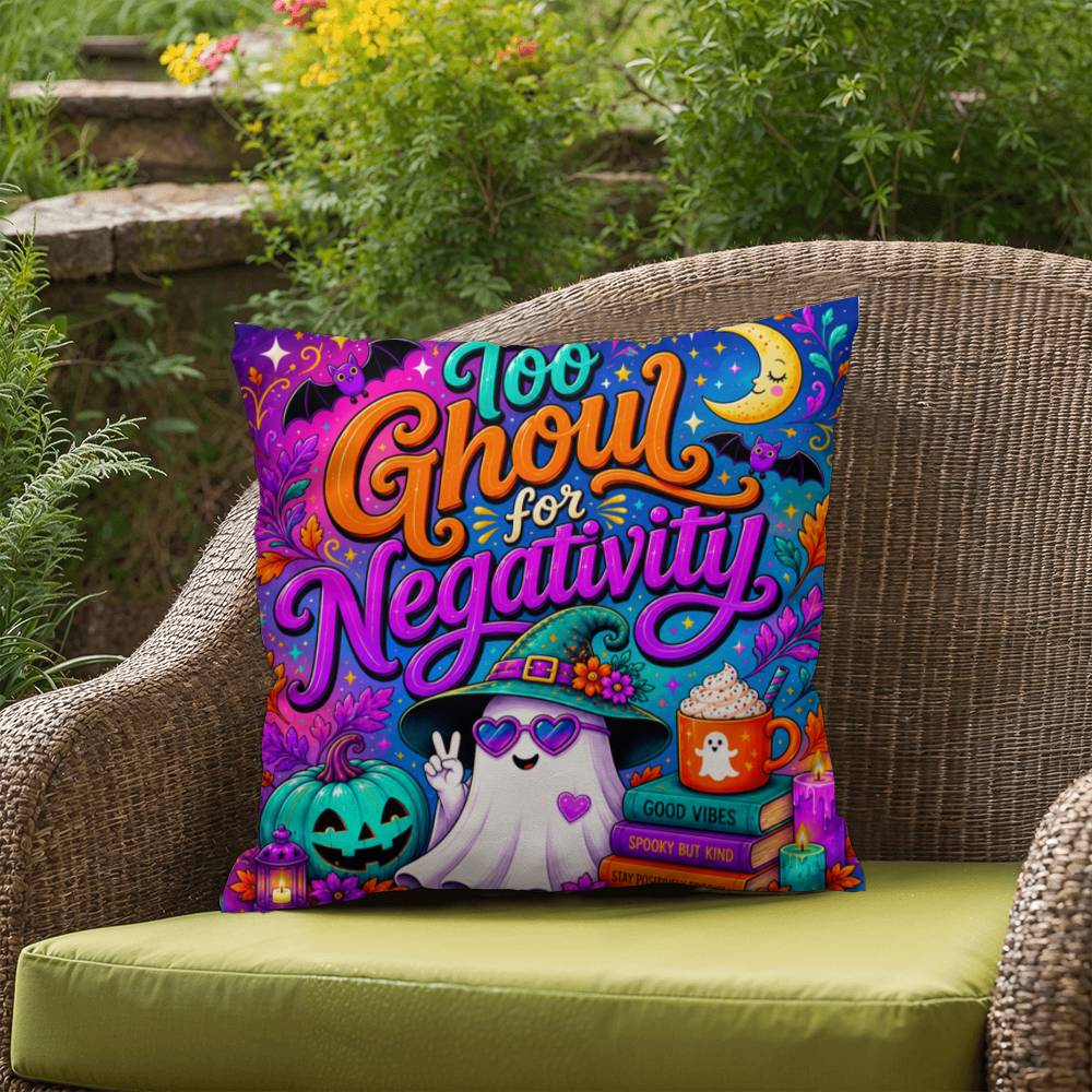 Too Ghoul For Negativity quote with positive ghost artwork on a Halloween throw pillow