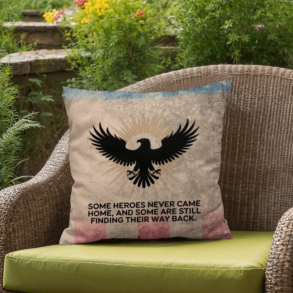 Some Heroes Never Came Home Indoor/Outdoor Pillow: Resilient Comfort - Mental Health & Memorial Tribute