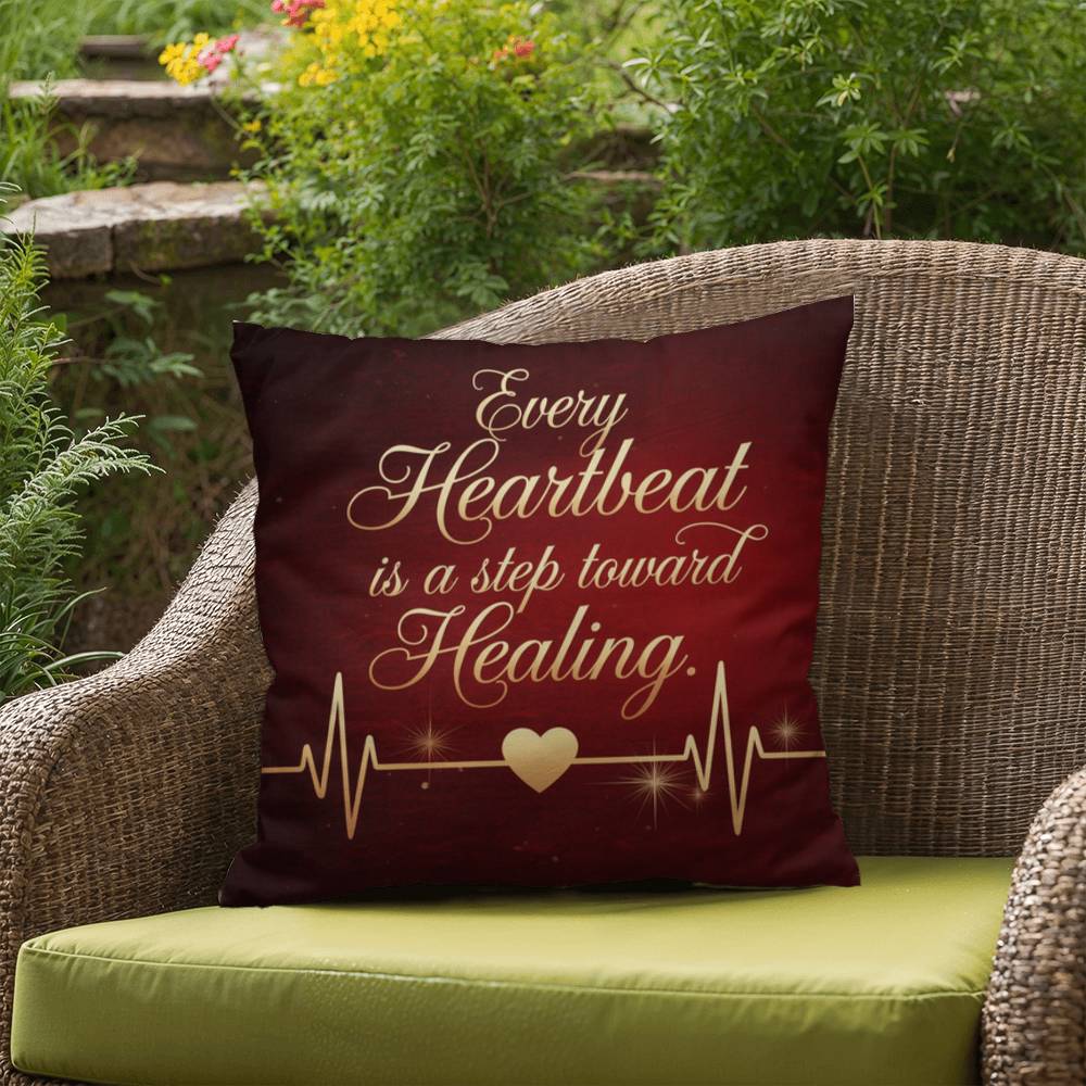 Every Heartbeat Is A Step Towards Healing: Indoor/Outdoor Pillow Self-Care for Relaxation, Mindfulness & Emotional Wellness