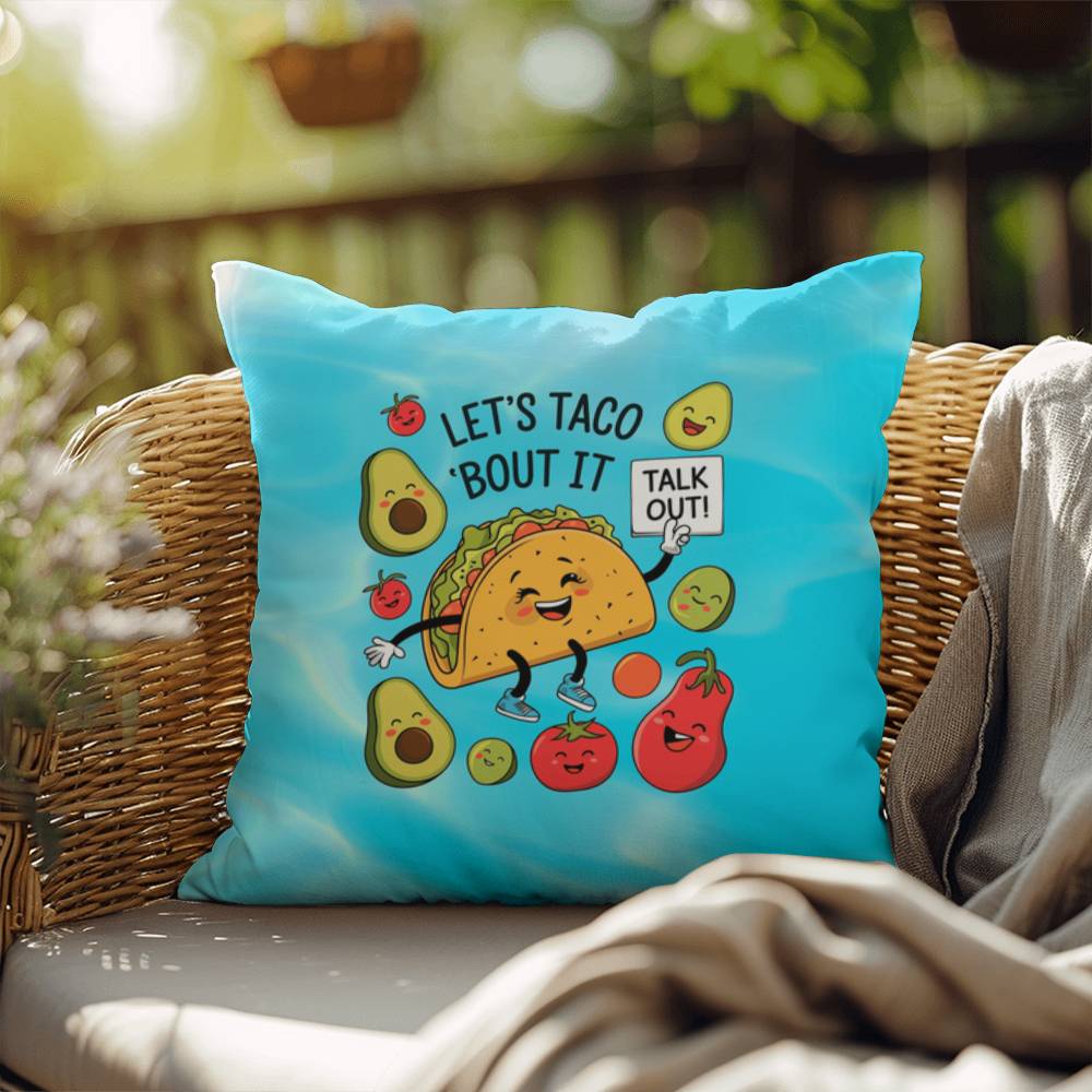 Let's Taco 'Bout It Indoor/Outdoor Pillow -Mental Health Support, Self-Care Decor, Anxiety Relief Throw Cushion