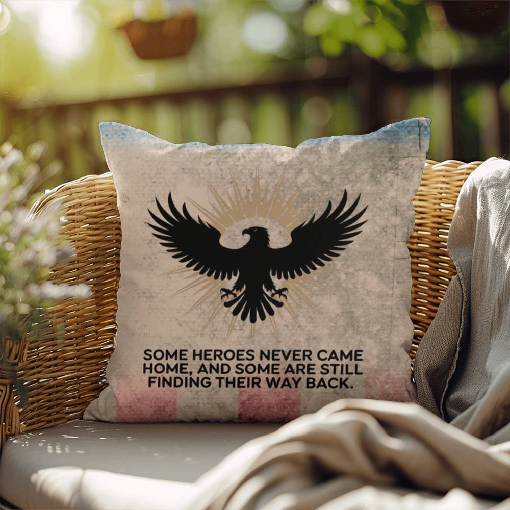 Some Heroes Never Came Home Indoor/Outdoor Pillow: Resilient Comfort - Mental Health & Memorial Tribute