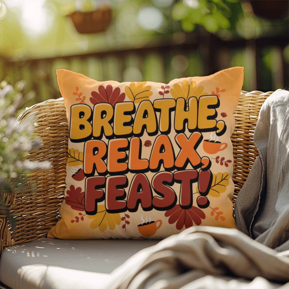 Breathe, Relax, Feast! pillow in fall colors with Thanksgiving mindfulness quote for cozy home spaces