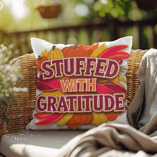 Shop our stuffed with gratitude indoor outdoor pillow featuring the 18" x 18" style option from MySisterIsASurvivor.