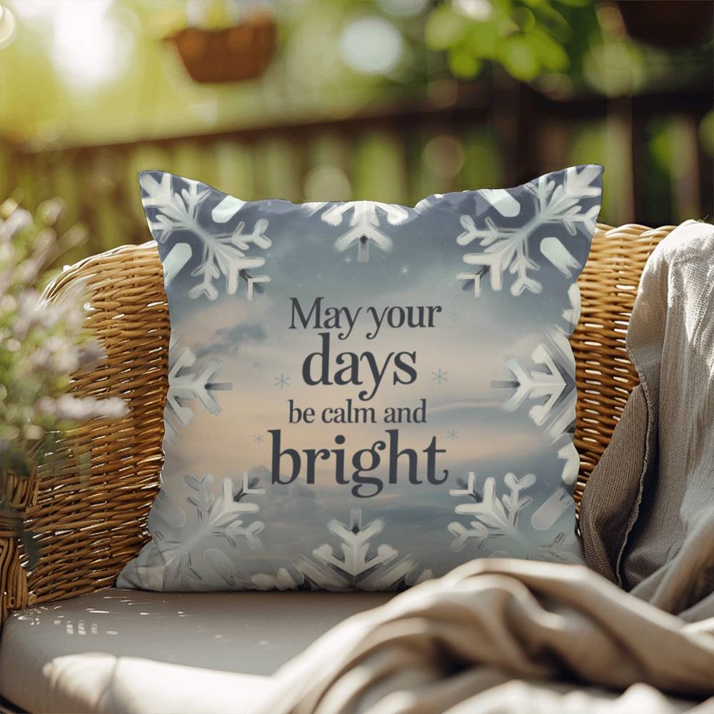 May Your Days Be Calm and Bright Throw Pillow - Peaceful Christmas accent for mindful living