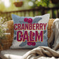 Cranberry Calm throw pillow with peaceful mindfulness quote and seasonal fall home décor accent