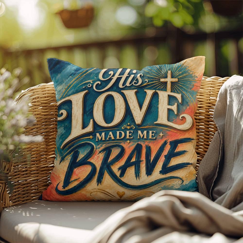 Shop our his love made me brave throw pillow featuring the 18" x 18" style option from MySisterIsASurvivor.