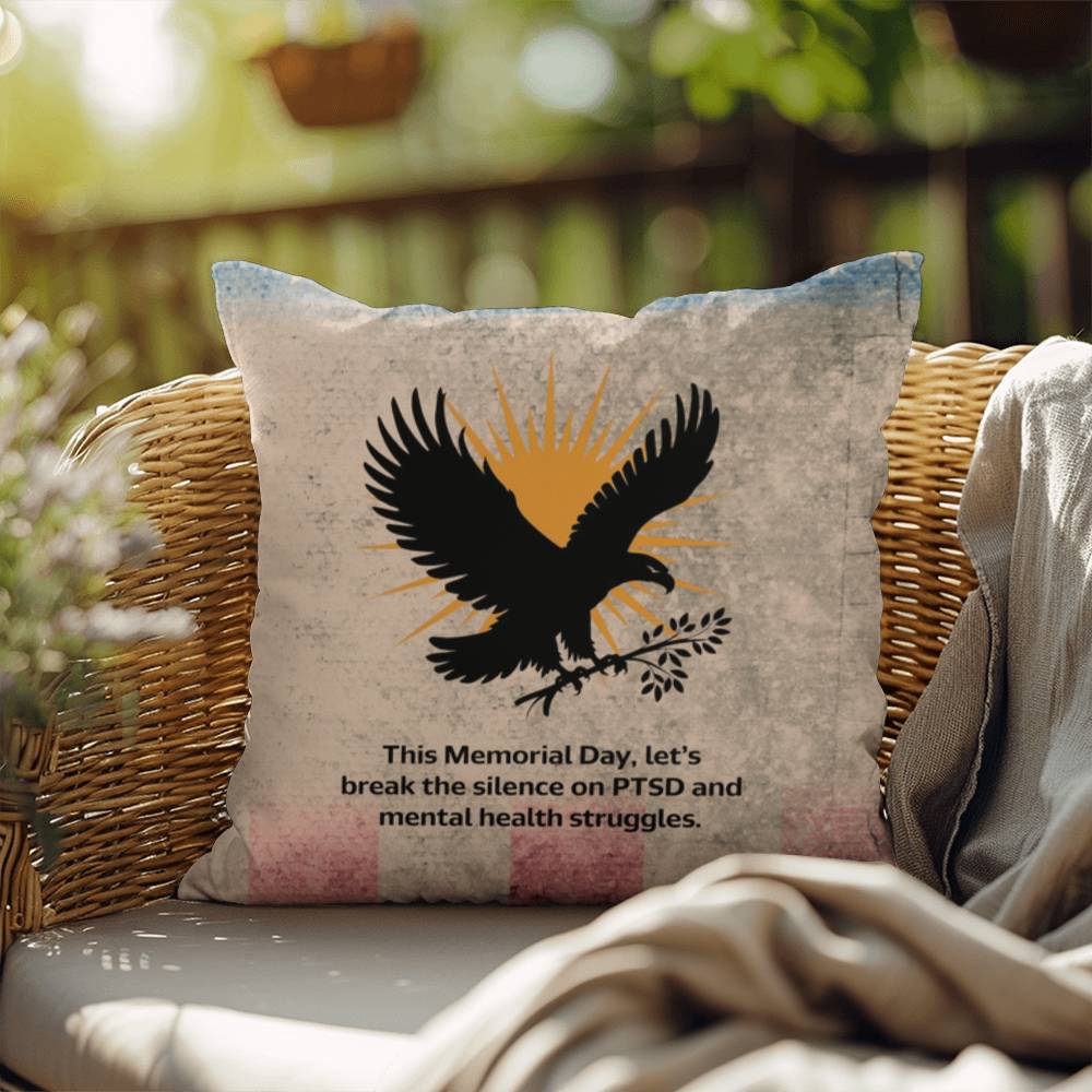 This Memorial Day, Let’s Break The Silence Indoor/Outdoor Pillow: Resilient Comfort - Mental Health & Memorial Tribute