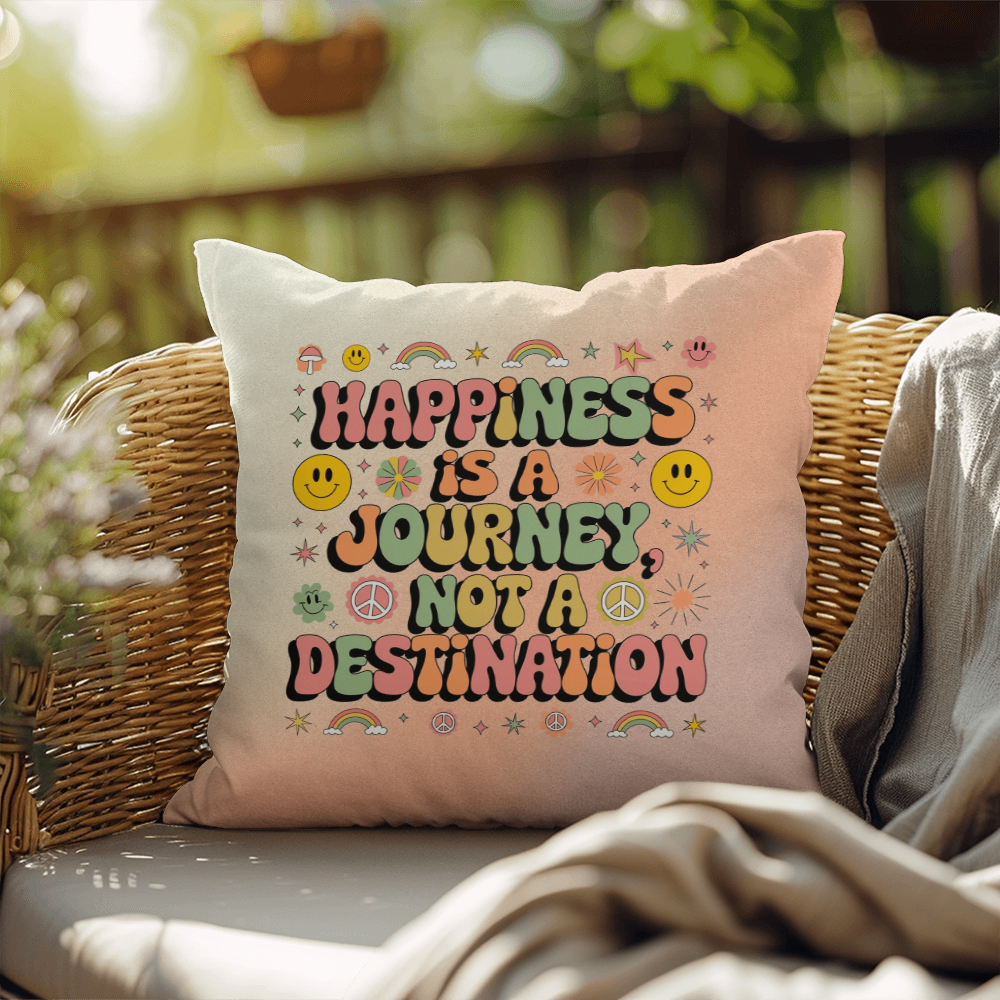 Happiness Is A Journey: Indoor/Outdoor Pillow - Groovy Affirmation for Emotional Wellness & Positive Vibes