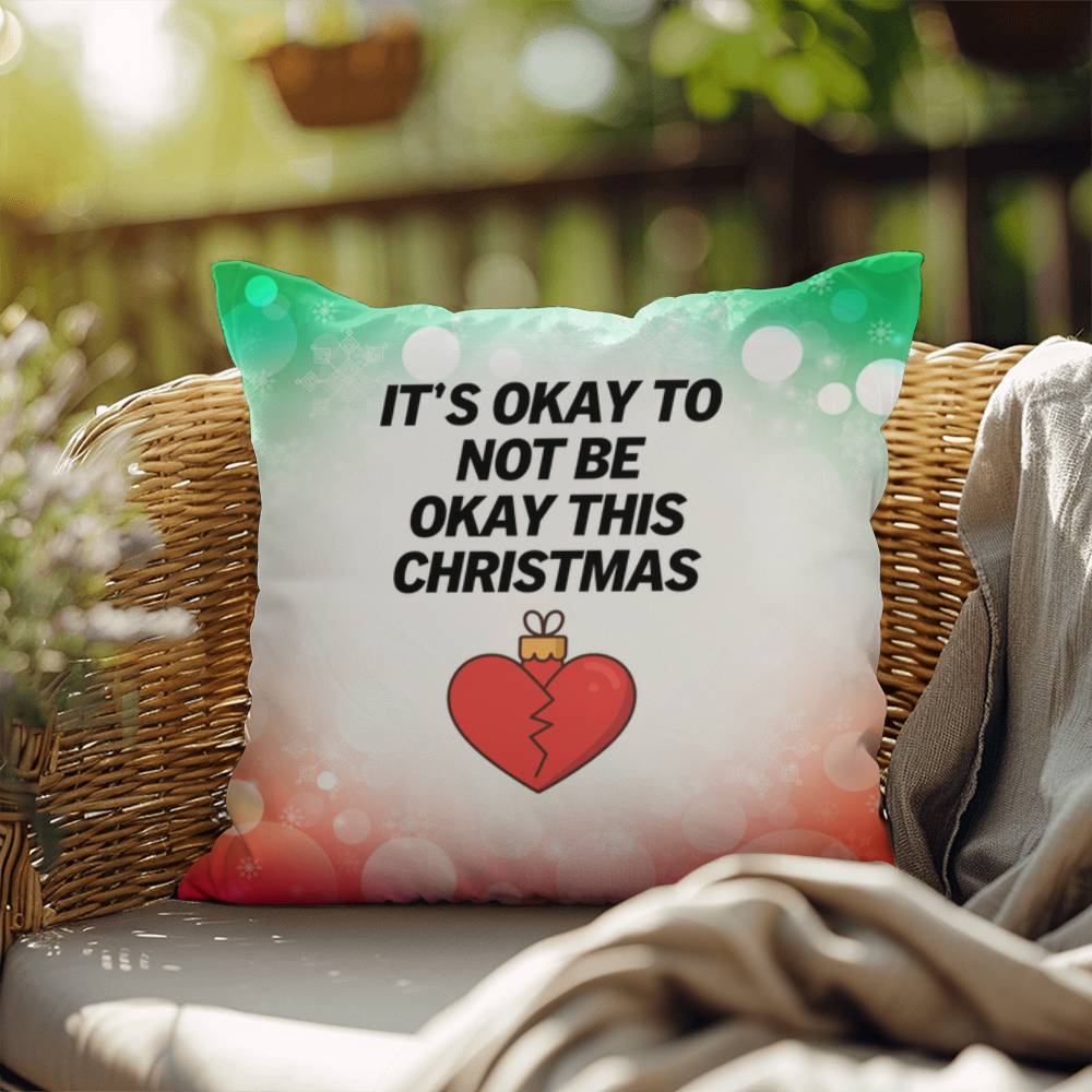 It’s Okay to Not Be Okay This Christmas Throw Pillow - Funny Christmas wellness decorative pillow